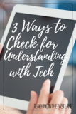 Checking for understanding is a constant in our classrooms. There are many ways to accomplish this in our classroom, and each and every one of them has a time and place. Some of my favorites include exit tickets, checklists, and four corners.