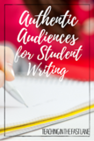 Authentic Audiences for Student Writing