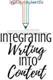 Integrating Writing Into Content