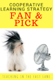 The cooperative learning strategy Fan and Pick is one of my students' favorites! It is easy to implement, completed as a team, and can be used with any content area or just as a team builder! As you know I am a big fan of group learning, and this definitely fits the bill.