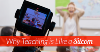 Why Teaching is Like a Sitcom