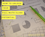 How to unlock your full math class potential and make every day in math powerful with 5 easy steps!