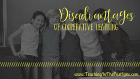 What are the disadvantages of cooperative learning? Are you struggling with cooperative learning in your classroom? Sometimes CL activities aren't for everyone. When strategies, roles, and groups get in the way cooperative learning can be a big fail. Check out the disadvantages and how they are far outweighed by what you get out of it! 