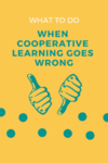 What do you do when the cooperative learning strategies you are using go wrong? Check out this blog post with ideas for how to quickly fix cooperative learning activities to get the most out of them! 