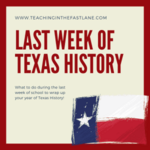 You have almost made it to the end of the school year, but what do you do the last week of Texas History? Check out this blog post with tips, ideas, and activities for making Texas History engaging the last few days of school. 