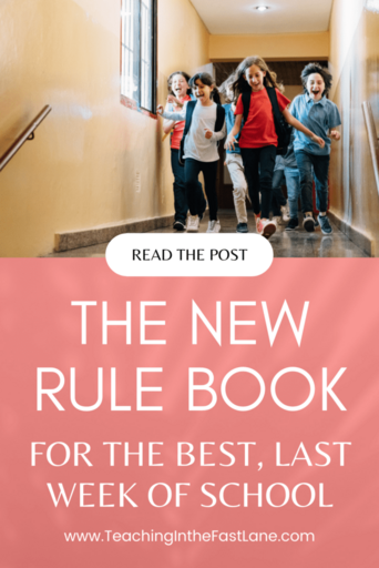 Image of students excitedly walking down hall with salmon background and title "The New Rule Book for the Best, Last Week of School"