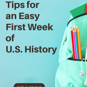 4 Quick Tips for an Easy First Week of U.S. History