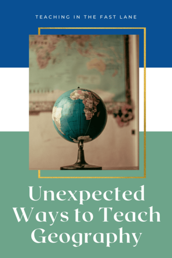 Photo of globe with title, "Unexpected Ways to Teach Geography"